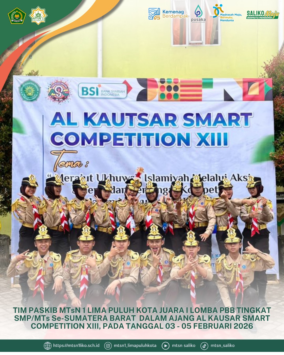 Saliko Maju, Bermutu dan Mendunia” – Paskibra MTsN 1 Lima Puluh Kota Juara 1 PBB Tingkat Sumbar 2026