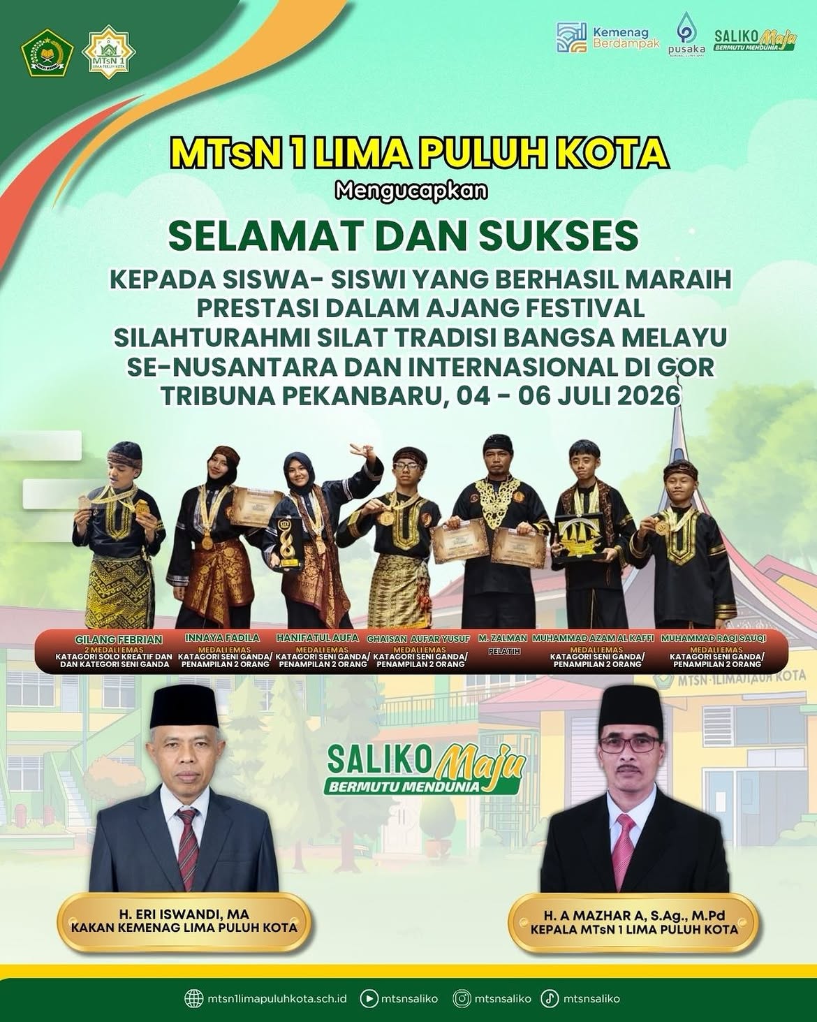Selamat dan Sukses Kepada Siswa-siswi yang berhasil meraih prestasi dalam ajang Festival Silaturahim Silat Tradisi Bangsa Melayu Se-Nusantara dan Internasional di Gor Tribuana Pekanbaru, 04-06 Juli 2026